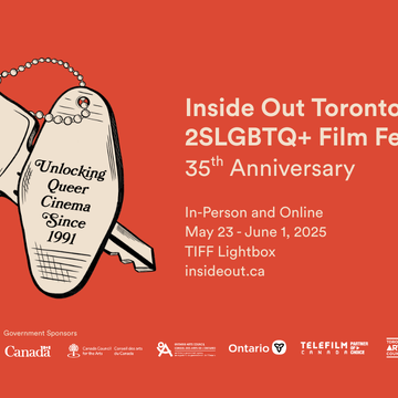 35 YEARS STRONG: INSIDE OUT TORONTO 2SLGBTQ+ FILM FESTIVAL UNVEILS ITS LANDMARK ANNIVERSARY PROGRAM